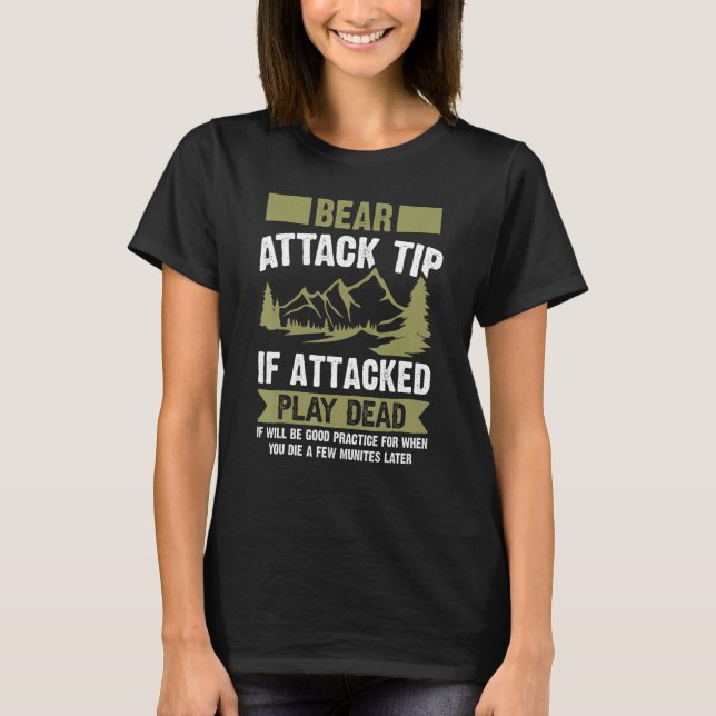 Bear Attack Tip  Camping Hiking Travel Adventure C T-Shirt (Front)