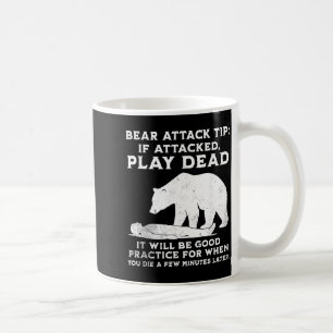 Bear Attack Tip Funny Camng Sarcastic Hiking Men W Coffee Mug