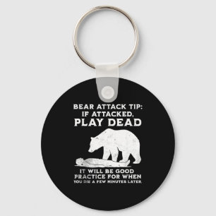 Bear Attack Tip Funny Camng Sarcastic Hiking Men W Key Ring