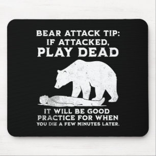Bear Attack Tip Funny Camng Sarcastic Hiking Men W Mouse Pad