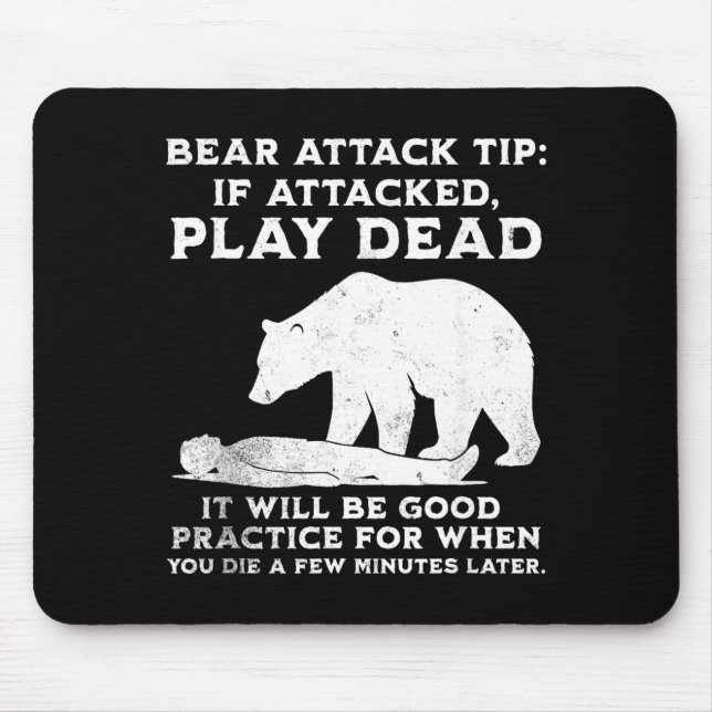 Bear Attack Tip Funny Camng Sarcastic Hiking Men W Mouse Pad (Front)