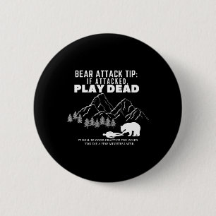Bear Attack Tip Funny Camping Hiking Outdoor Adven 6 Cm Round Badge
