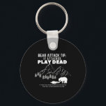 Bear Attack Tip Funny Camping Hiking Outdoor Adven Key Ring<br><div class="desc">Bear Attack Tip Funny Camping Hiking Outdoor Adventure</div>