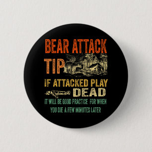 Bear Attack Tip Funny Camping Sarcastic Hiking Tee 6 Cm Round Badge