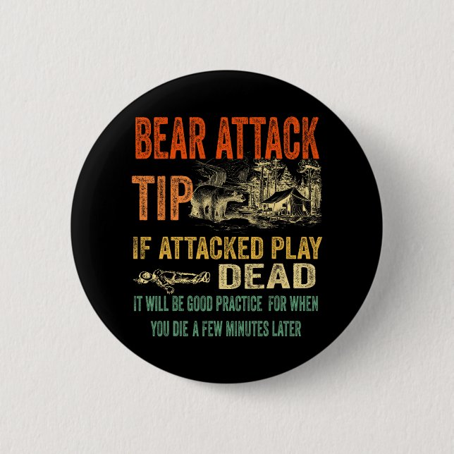 Bear Attack Tip Funny Camping Sarcastic Hiking Tee 6 Cm Round Badge (Front)
