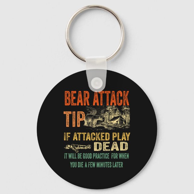 Bear Attack Tip Funny Camping Sarcastic Hiking Tee Key Ring (Front)
