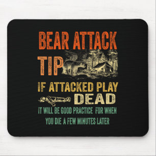 Bear Attack Tip Funny Camping Sarcastic Hiking Tee Mouse Pad