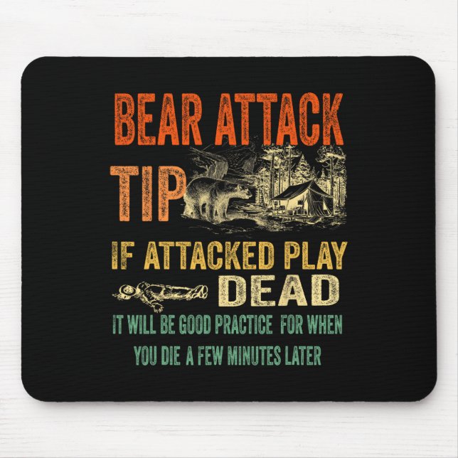 Bear Attack Tip Funny Camping Sarcastic Hiking Tee Mouse Pad (Front)