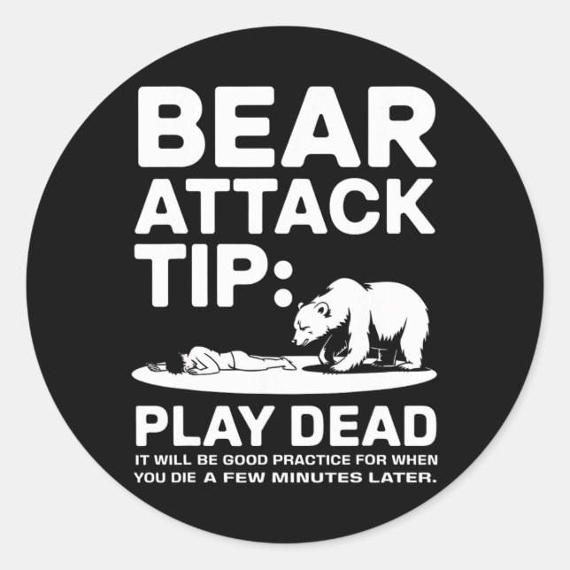 Bear Attack Tip Play Dead Funny Camping Hiking Des Classic Round Sticker (Front)