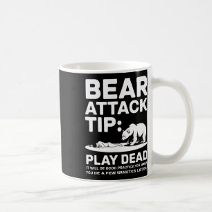 Bear Attack Tip Play Dead Funny Camping Hiking Des Coffee Mug