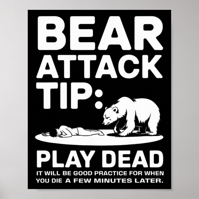 Bear Attack Tip Play Dead Funny Camping Hiking Des Poster (Front)