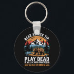 Bear Attack Tip Play Dead Funny Camping Hiking Mou Key Ring<br><div class="desc">Bear Attack Tip Play Dead Funny Camping Hiking Mountain 1</div>