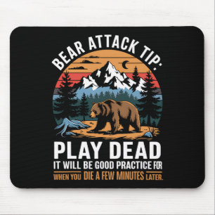 Bear Attack Tip Play Dead Funny Camping Hiking Mou Mouse Pad