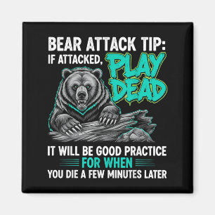 Bear Attack Tip Play Dead Funny Dark Humour Magnet