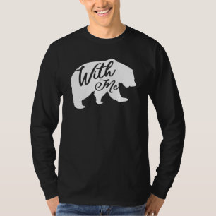 Bear Bare With Me Pun Dad Joke T-Shirt