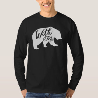 Bear Bare With Me Pun Dad Joke T-Shirt