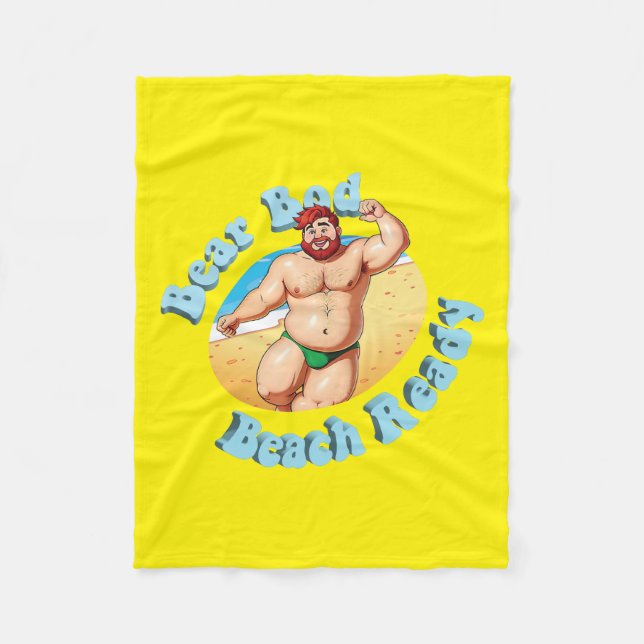Bear Bod, Beach Ready!  No. 3 Fleece Blanket (Front)