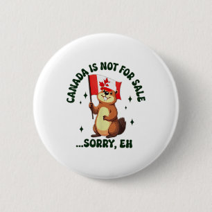 Bear Canada Is Not For Sale Sorry Eh Funny Beaver 6 Cm Round Badge