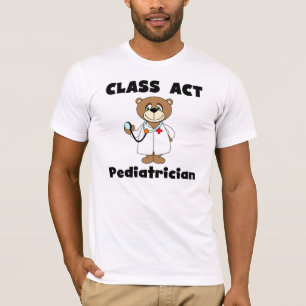 Bear Class Act Paediatrician Tshirt