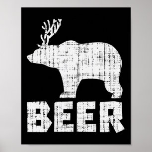 Bear Deer Beer Funny Drinking Hunting Camping Dad Poster