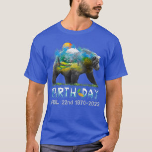 Bear Earth Day 22nd April 1970-2022 52nd Anniversa T-Shirt