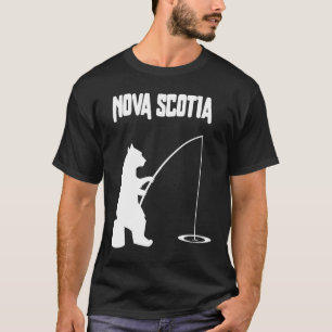 Bear fishing  for Nova Scotia fisherman angler T-Shirt