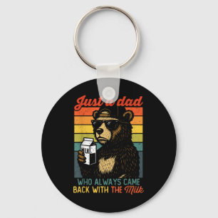 Bear Funny Just A Dad Who Always Came Back - Fathe Key Ring