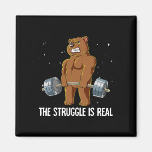 Bear Gym Weight Training The Struggle Is Real Magnet