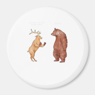 Bear Hands Oh Deer Funny Sayings Pun Gift  Magnet