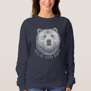 Bear Head, Wild And Free, Hand Drawn Illustration Sweatshirt