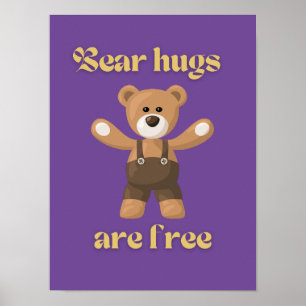Bear hugs are free poster