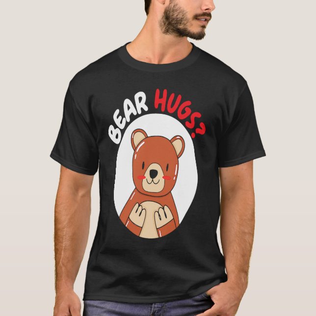 Bear Hugs Bear Lover Wildlife Animal Bear T-Shirt (Front)