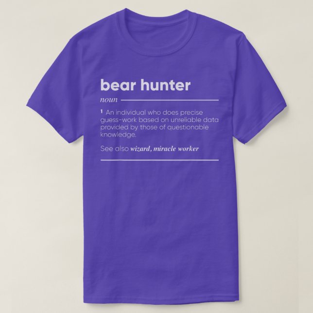 Bear Hunter Definition Funny Noun 240  T-Shirt (Design Front)