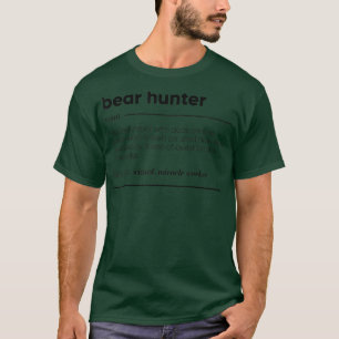 Bear Hunter Funny Definition  T-Shirt