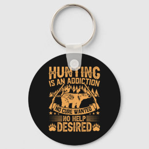 Bear Hunting Men Saying Hunters Quote Hunter Key Ring