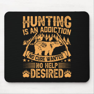 Bear Hunting Men Saying Hunters Quote Hunter Mouse Pad