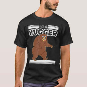 Bear  I Am A Hugger Bear T-Shirt
