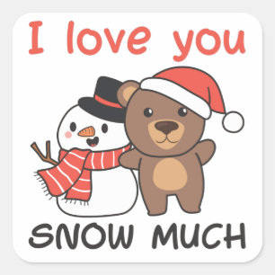 Bear I Love You Snow Much Snowman Pun Square Stick Square Sticker