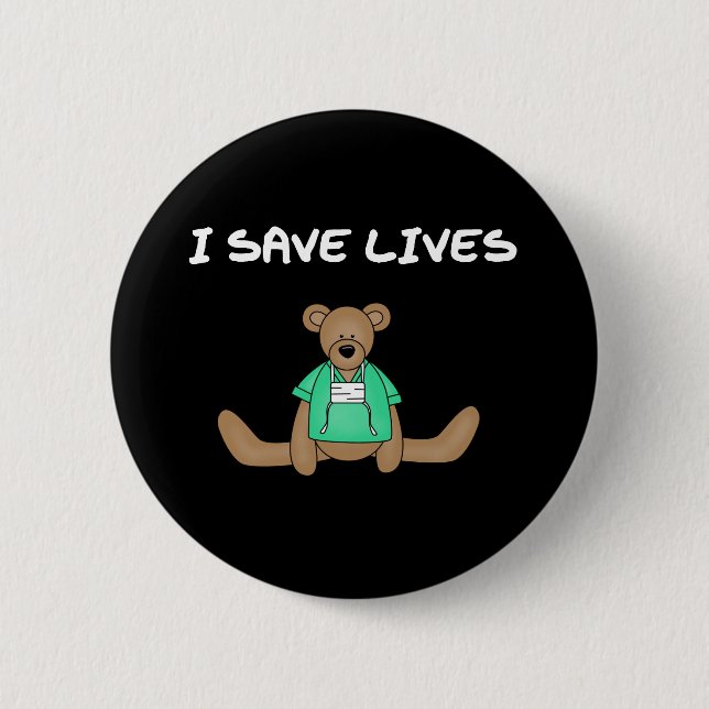 Bear I Save Lives 6 Cm Round Badge (Front)