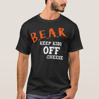 Bear Keep Kids Off Cheese southern T-Shirt