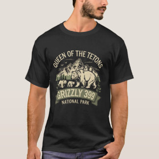 Bear Lovers Queen Of The Tetons Grizzly 399 Nation T-Shirt