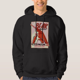 BEAR MARKET PESSIMISM HOODIE