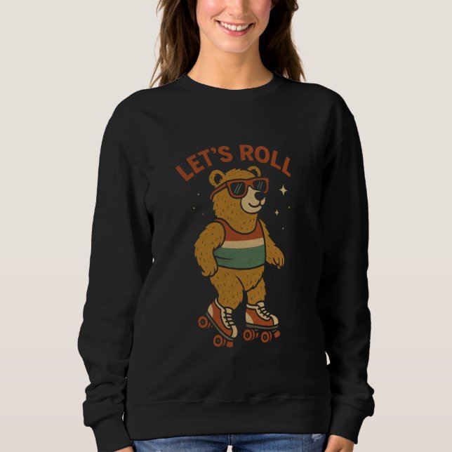 Bear on Roller Skates Let's Roll Retro Comic Book  Sweatshirt (Front)