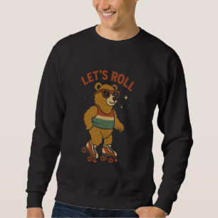 Bear on Roller Skates Let's Roll Retro Comic Book  Sweatshirt