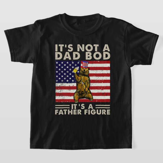 Bear Retro Its Not A Dad Bod Its A Father Figure U T-Shirt (Laydown)