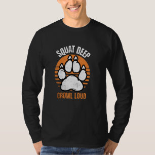 Bear Squat Deep Growl Loud Funny Gay Bear Pride T-Shirt