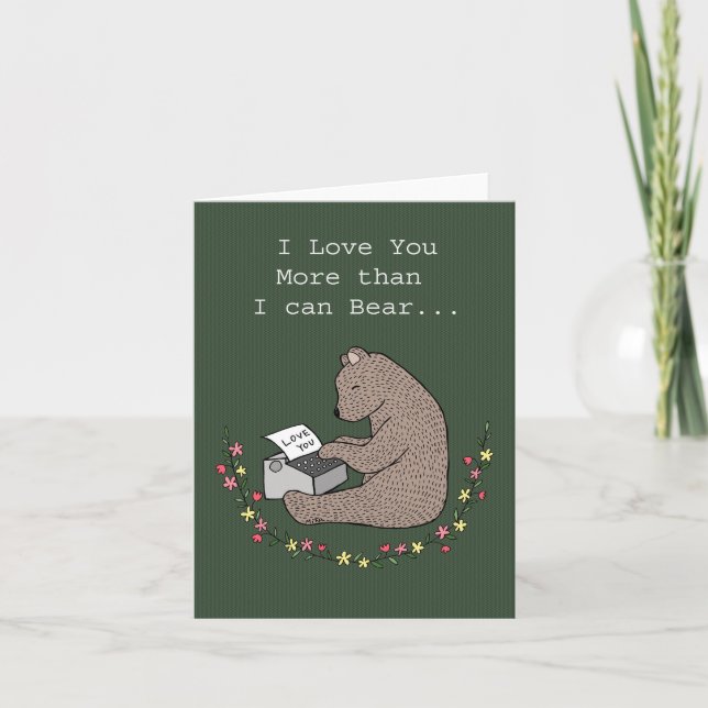 Bear typing I love you Cute Anniversary Valentine  Card (Front)
