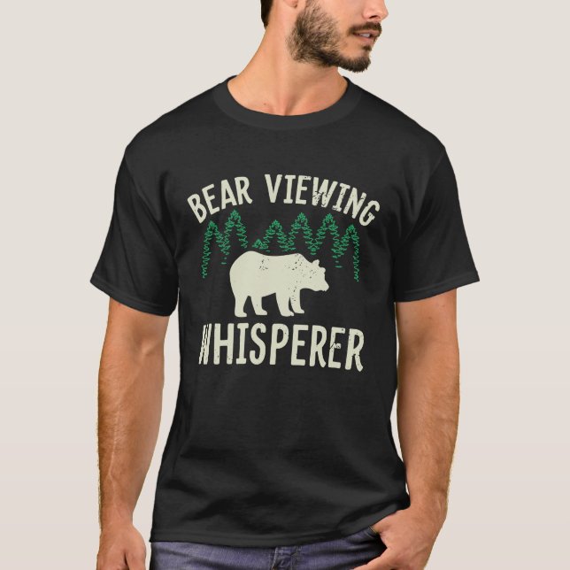 Bear Viewing in Zoo National Park or Alaska Cruise T-Shirt (Front)