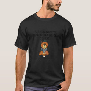 Bear With Coffee With German Text For Men's Women T-Shirt