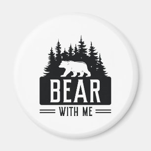 Bear With Me Magnet